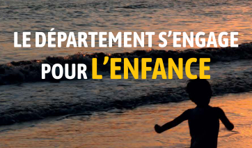Le Département s'engage pour l'Enfance